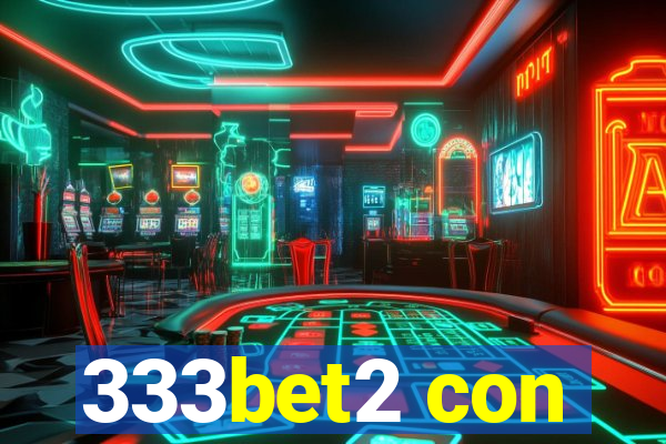 333bet2 con